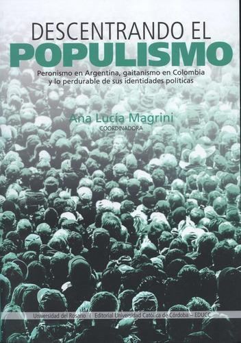 Descentrando El Populismo Peronismo En Argentina Gaitanismo