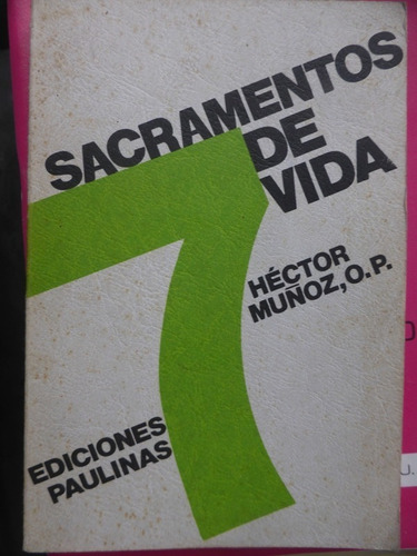 Sacramentos De Vida 7 - Hector Muñoz - Ediciones Paulinas - 