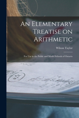 Libro An Elementary Treatise On Arithmetic [microform]: F...