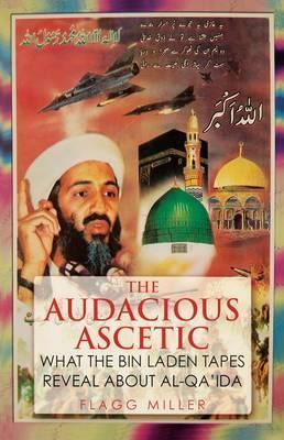 Libro The Audacious Ascetic : What The Bin Laden Tapes Re...