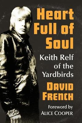 Libro Heart Full Of Soul : Keith Relf Of The Yardbirds - ...
