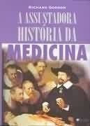 Assustadora Historia Da Medicina, A