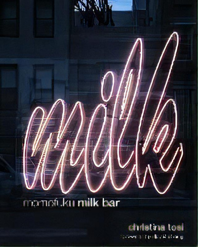 Momofuku Milk Bar, De Christina Tosi. Editorial Clarkson N Potter Publishers, Tapa Dura En Inglés, 2011