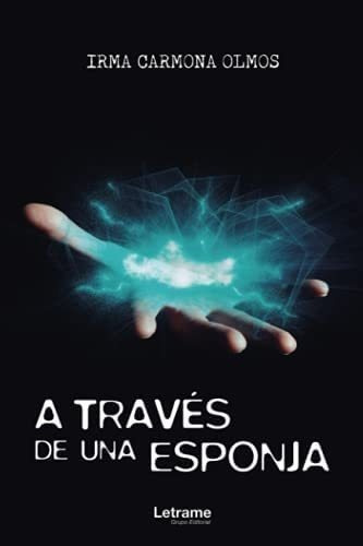 Libro: A Través Una Esponja (spanish Edition)&..