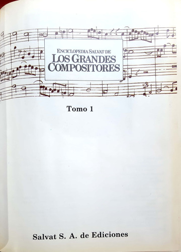 Enciclopedia Los Grandes Compositores Salvat Tomo 1 #