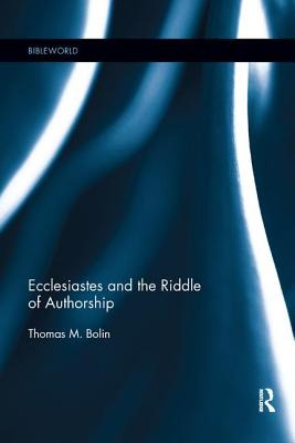 Libro Ecclesiastes And The Riddle Of Authorship - Bolin, ...