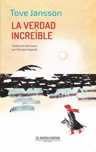 La Verdad Increible - Tove Jansson