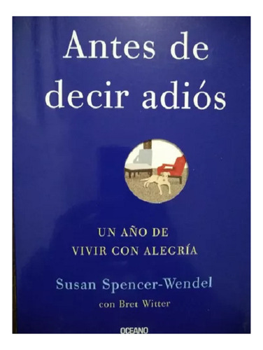Antes De Decir Adios, Susan Spencer Wendel, Editorial Emecé. (Usado)