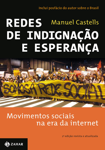 Redes de indignação e esperança: Movimentos sociais na era da internet, de Castells, Manuel. Editora Schwarcz SA, capa mole em português, 2013