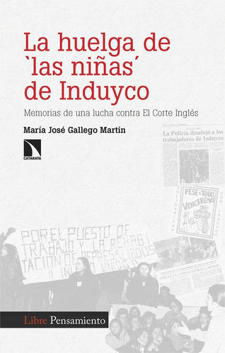 La Huelga De 'las Niñas' De Induyco, De Gallego Martin, Maria Jose., Vol. 1. Editorial Los Libros De La Catarata, Tapa Blanda, Edición 1 En Español, 2023