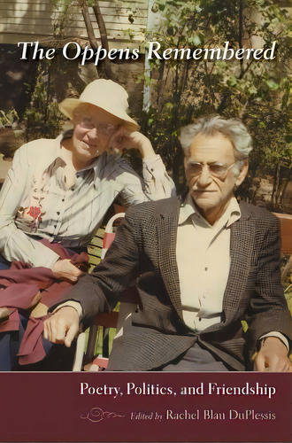 The Oppens Remembered: Poetry, Politics, And Friendship, De Duplessis, Rachel Blau. Editorial Univ Of New Mexico Pr, Tapa Dura En Inglés