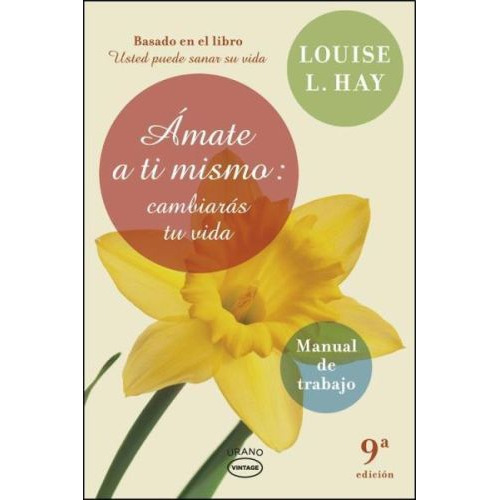 Amarte A Ti Mismo: Cambiaras  Vida -louise Hay -cus