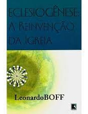 Livro Eclesiogenese: A Reinvençao Da Igreja - Leonardo Boff [2008]