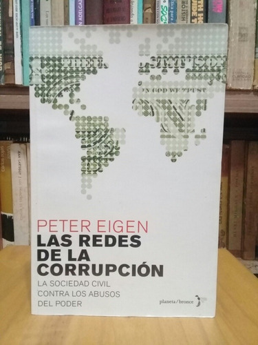 Las Redes De La Corrupción - Peter Eigen