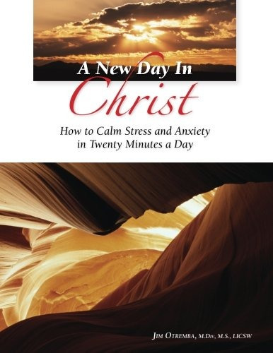 A New Day In Christ How To Calm Stress And Anxity At Home, W