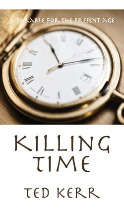 Libro Killing Time: A Parable For The Present Age - Nordb...