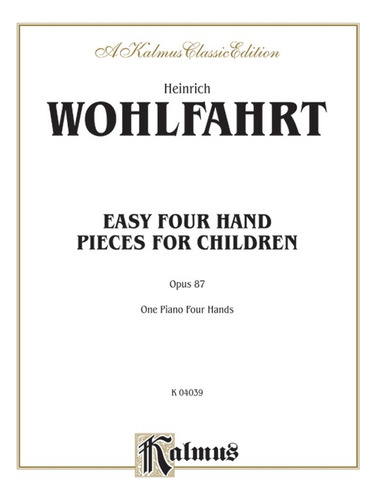 H. Wohlfahrt: Easy Four Hand Pieces For Children Op.87 Pian