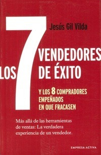 Libro Los 7 Vendedores De Éxito De Jesús Gil Vilda