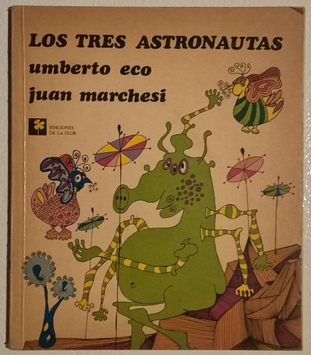 Los Tres Astronautas - Umberto Eco Y Juan Marchesi