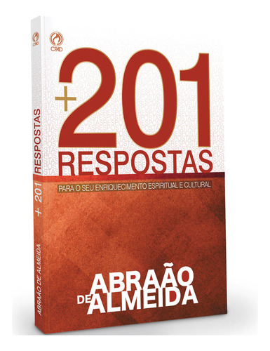 Mais 201 respostas, de Almeida, Abraão de. Editorial CPAD, capa mole em português, 2014