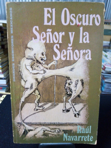 Libro / Raúl Navarrete - El Oscuro Señor Y La Señora (Usado)