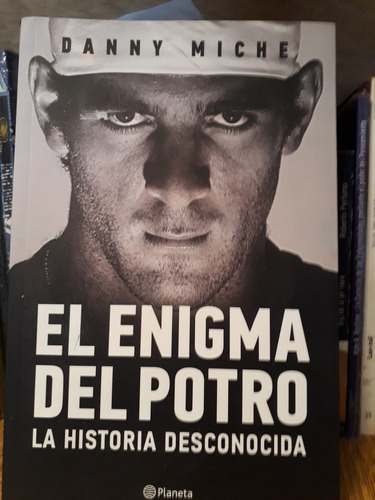 El Enigma Del Potro - Danny Miche