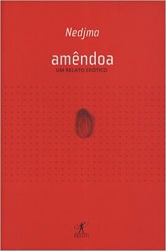 Amêndoa: Um Relato Erótico - Livro Usado
