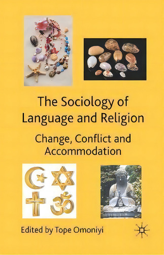 The Sociology Of Language And Religion : Change, Conflict And Accommodation, De Tope Omoniyi. Editorial Palgrave Macmillan, Tapa Blanda En Inglés