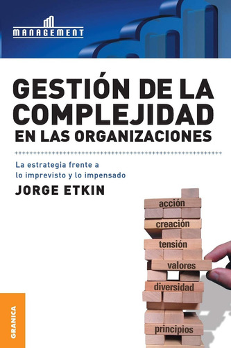 Gestion de la complejidad en las organizaciones, Etkin Jorge, Editorial Granica 