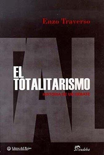 Totalitarismo, El - Traverso, Enzo