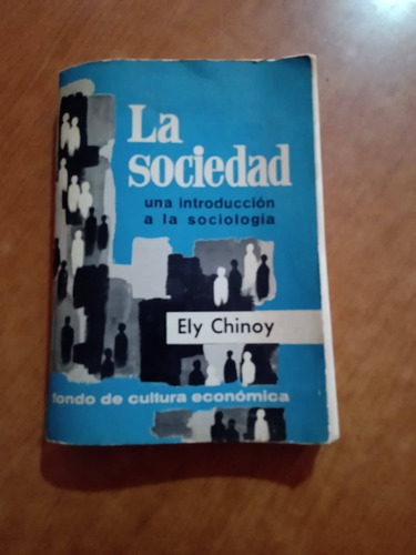 La Sociedad - Ely Chinoy - F.c.e