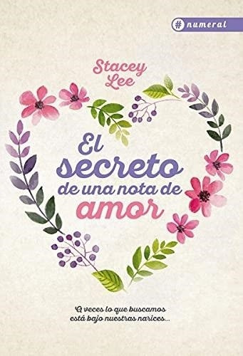 Secreto De Una Nota De Amor, El, de Lee, Stacey. Editorial NUMERAL (RIVERSIDE) en español