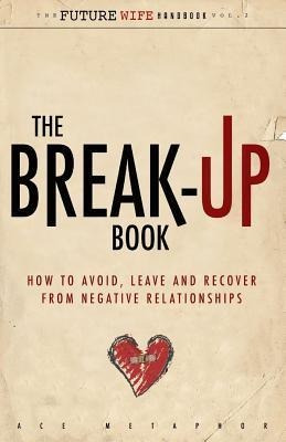 Libro The Break-up Book : How To Avoid, Leave, And Recove...