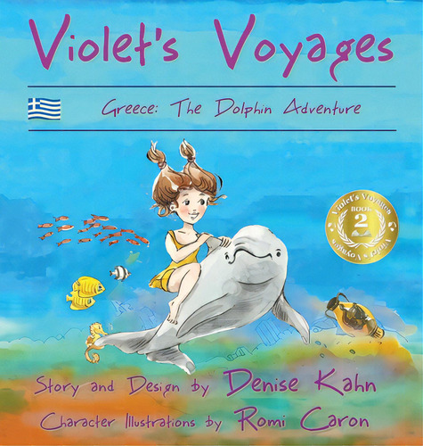 Violet's Voyages: Greece: The Dolphin Adventure, De Kahn. Editorial Lightning Source Inc, Tapa Dura En Inglés