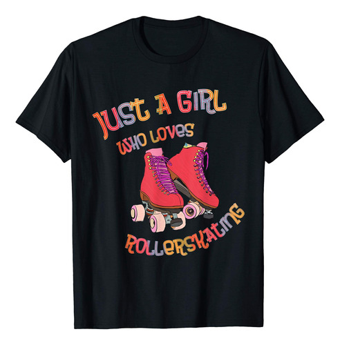 Patines De Ruedas - Just A Girl Who Loves Patinaje - Camiset