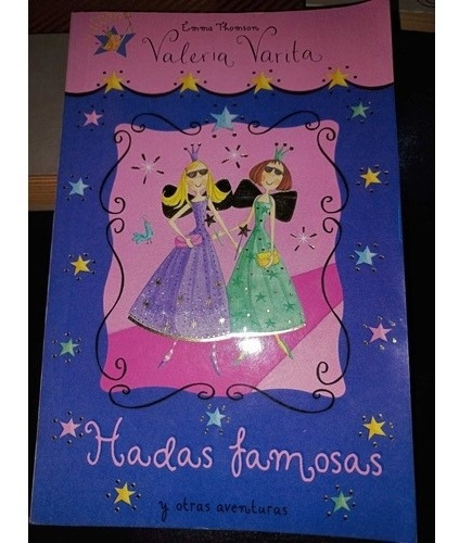 Valeria Varita: Hadas Famosas Y Otras Avent. - Emma Thomson (Usado)