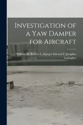 Libro Investigation Of A Yaw Damper For Aircraft - Gallag...