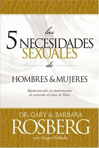 Las 5 Necesidades Sexuales De Hombres Y Mujeres