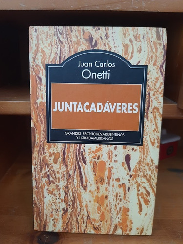 Juntacadáveres. Juan Carlos Onetti.