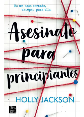 Asesinato Para Principiantes, De Jackson, Holly. Editorial Crossbooks Chile, Tapa Blanda, Edición 1 En Español, 2023