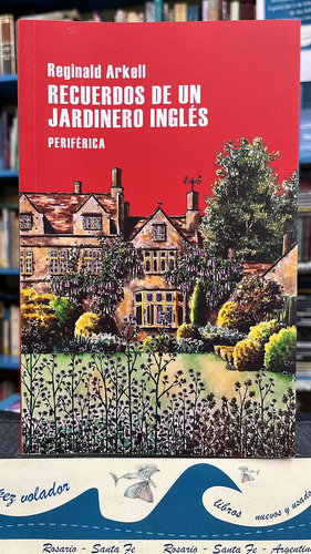Recuerdos De Un Jardinero Ingles - Reginald Arkell