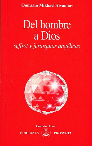 Del Hombre A Dios, De Aïvanhov, Omraam Mikhaël. Editorial Asociacion Prosveta Española En Español