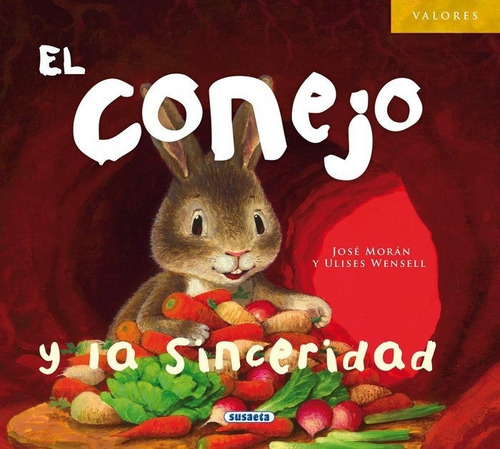 El Conejo Y La Sinceridad, De Morán, José. Editorial Susaeta, Tapa Dura En Español