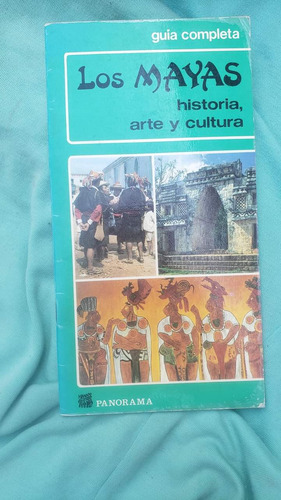 Los Mayas Historia Arte Y Cultura 