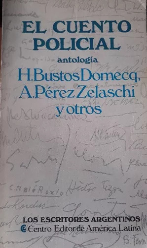 H. Bustos Domecq - A.perez Zelaschi: El Cuento Policial