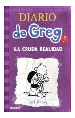 La Cruda Realidad (diario De Greg 5). Jeff Kinney