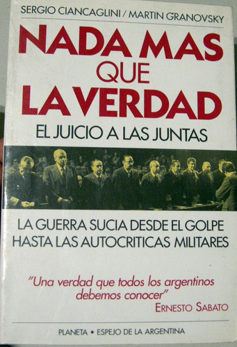 Ciancaglini Nada Más Que La Verdad El Juicio A Las Juntas (Usado)
