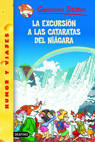 Imagen 1 de 2 de La Excursión A Las Cataratas Del Niágara Geronimo Stilton
