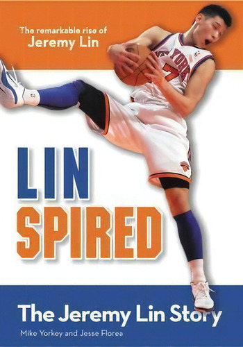 Linspired, Kids Edition : The Jeremy Lin Story, De Mike Yorkey., Vol. 1. Editorial Zondervan, Tapa Blanda En Inglés