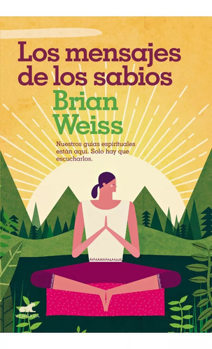 Libro Los Mensajes De Los Sabios - Brian Weiss - Vergara